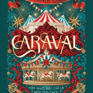 CARAVAL - Stephanie Garber – Hán Nhật Minh dịch - Az Việt Nam – NXB Văn Học