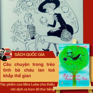 [SÁCH QUỐC GIA] BÀ NGOẠI TRÊN CÂY TÁO – Mira Lobe, Susi Weigel – Chu Thu Phương dịch – NXB Kim Đồng