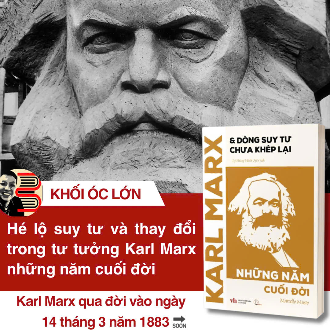 KARL MARX & DÒNG SUY TƯ CHƯA KHÉP LẠI: NHỮNG NĂM CUỐI ĐỜI – Marcello Musto – Lý Hoàng Minh Uyên dịch – Book Hunter