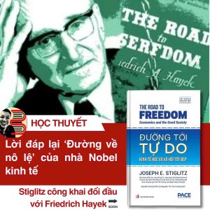 ĐƯỜNG TỚI TỰ DO (THE ROAD TO FREEDOM) – Joseph E. Stiglitz - Nguyễn Dương Hiếu và Nguyễn Thị Thu Hương dịch – Ired Books