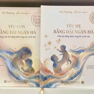 COMBO 2 CUỐN SÁCH DƯỠNG SỮA (YÊU CON BẰNG DẢI NGÂN HÀ - YÊU MẸ BẰNG DẢI NGÂN HÀ) – Hà Phương Kachiusa – NXB Lao Động - Mochibooks