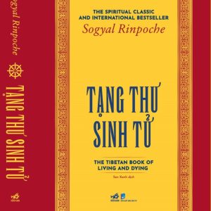 TẠNG THƯ SINH TỬ – Sogyal Rinpoche - Sen Xanh dịch – NXB Dân Trí – Nhã Nam