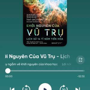 [SÁCH NÓI] KHỞI NGUYÊN CỦA VŨ TRỤ - Lịch Sử 14 Tỉ Năm Tiến Hóa - Neil deGrasse Tyson, Donald Goldsmith - Fonos