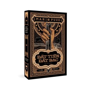 (GIẢI CỨU SÁCH) ĐẤT TIỀN ĐẤT BẠC - Mario Puzo - Ngọc Thứ Lang dịch - Đông A - NXB Văn Học