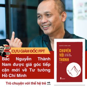 CHUYỆN VỚI THANH – Lời Kể Mới Về Ánh Sáng - Nguyễn Thành Nam – NXB Hội Nhà Văn