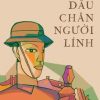 [Tủ sách Thanh Niên] DẤU CHÂN NGƯỜI LÍNH – Nguyễn Minh Châu – NXB Kim Đồng