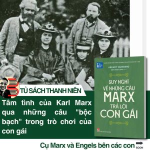 [TỦ SÁCH THANH NIÊN] SUY NGHĨ VỀ NHỮNG CÂU MARX TRẢ LỜI CON GÁI - Arkady Vaksberg – Đặng Ngọc Long dịch  – NXB Kim Đồng