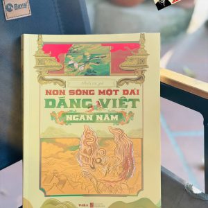NON SÔNG MỘT DẢI - DÁNG VIỆT NGÀN NĂM – Nhiều tác giả - WAKA