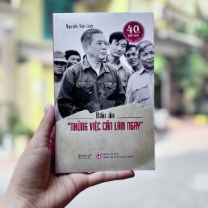 DẤU ẤN “NHỮNG VIỆC CẦN LÀM NGAY” - Tổng bí thư Nguyễn Văn Linh – Omega Plus