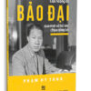CỰU HOÀNG ĐẾ BẢO ĐẠI QUA MỘT SỐ TƯ LIỆU CHƯA CÔNG BỐ - Phạm Hy Tùng - NXB Tổng Hợp TP.HCM