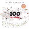 (Bìa mềm) 100 CÁI CHÂN – Nguyễn Ngọc Thuần – NXB Trẻ