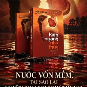KIÊN NGẠNH NHƯ THỦY - Diêm Liên Khoa - Minh Thương dịch - NXB Văn Học - Sách Thành Vinh