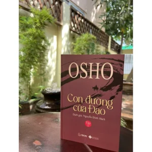 [Giải cứu sách] CON ĐƯỜNG CỦA ĐẠO – Tập 1 – Osho – Khai Tâm