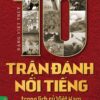 10 TRẬN ĐÁNH NỔI TIẾNG TRONG LỊCH SỬ VIỆT NAM- Đặng Việt Thủy- Nhà Xuất Bản Hồng Đức- VIETNAMBOOK