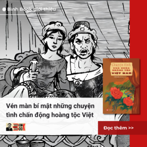 CHUYỆN TÌNH VUA CHÚA, HOÀNG TỘC VIỆT NAM – Đinh Công Vỹ biên soạn - NXB Phụ nữ Việt Nam