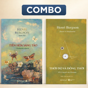 (Combo 2 cuốn Henri Bergson ) TIẾN HÓA SÁNG TẠO; THỜI ĐỘ VÀ ĐỒNG THỜI - Henri Bergson - Nguyễn Anh Cường, Đinh Trần Phương dịch - Omega Plus