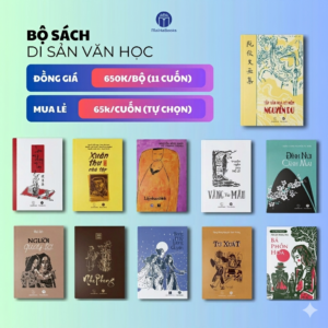 BỘ 11c DI SẢN VĂN HỌC: Tập văn họa kỷ niệm Nguyễn Du, Lãm Thúy Tập, Xuân thu nhã tập, Lấy nhau vì tình,  Vàng và máu, Đỉnh núi cành mai, Người quay tơ, Nho phong, Song mỹ lương duyên, Tú Xuất, Bả phồn hoa - Maihabooks