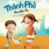 THÀNH PHỐ BAO ĐIỀU LẠ - Hồ Huy Sơn- NXB Phụ Nữ Việt Nam- Trần Lê Books