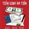 [SÁCH MỚI] TƯ DUY TIỀN BẠC - TIỀN SINH RA TIỀN- Derrick Kinney- NXB Công Thương- 1980 Books