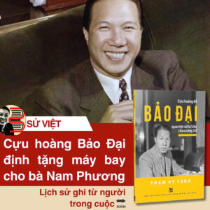 CỰU HOÀNG ĐẾ BẢO ĐẠI QUA MỘT SỐ TƯ LIỆU CHƯA CÔNG BỐ - Phạm Hy Tùng - NXB Tổng Hợp TP.HCM