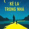 (Tặng kèm Bookmark) KẺ LẠ TRONG NHÀ - Matt Haig - Phí Mai dịch – 1980 Books