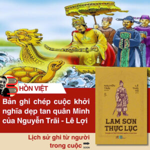 LAM SƠN THỰC LỤC - Truyện Lê Thái Tổ Khởi Nghĩa Ở Lam Sơn - Nguyễn Trãi biên soạn, Lê Thái Tổ đề tựa - Mạc Bảo Thần dịch - Nhã Nam