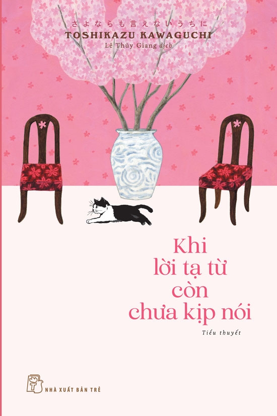 KHI LỜI TẠ TỪ CÒN CHƯA KỊP NÓI - Toshikazu Kawaguchi – Lê Thùy Giang dịch – NXB Trẻ