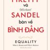 THOMAS PIKETTY VÀ MICHAEL SANDEL BÀN VỀ BÌNH ĐẲNG – Michael Sandel, Thomas Piketty - Trần Thị Kim Chi – NXB Trẻ