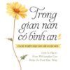 TRONG GIAN NAN, CÓ BÌNH AN: CÁCH TRIẾT HỌC MỞ LỐI CUỘC ĐỜI – Kieran Setiya - Đào Mai Lê dịch – NXB Trẻ