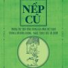 NẾP CŨ - PHONG TỤC THỜ CÚNG TRONG GIA ĐÌNH VIỆT NAM - PHONG LƯU ĐỒNG RUỘNG - NGHỆ THUẬT BẮT ĂN TRỘM - Toan Ánh – NXB Trẻ