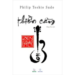 [GIẢI CỨU SÁCH] THIỀN CẦM – Philip Toshio Sudo - Đăng Thư dịch - Nhà Xuất Bản Đà Nẵng – Khai Tâm