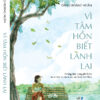VÌ TÂM HỒN BIẾT LÀNH LẠI – Đặng Hoàng Ngân – NXB Dân trí – Nhã Nam