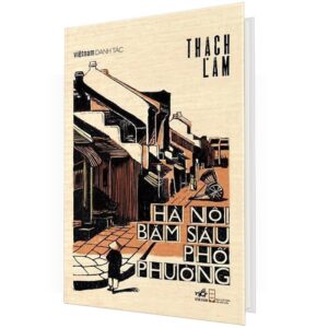 (TÁI BẢN 2026) HÀ NỘI BĂM SÁU PHỐ PHƯỜNG – Thạch Lam - NXB Hội nhà văn – Nhã Nam