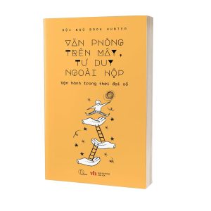 VĂN PHÒNG TRÊN MÂY – TƯ DUY NGOÀI HỘP – Đội ngũ Book Hunter – NXB Văn Học - Book Hunter