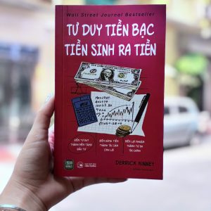[SÁCH MỚI] TƯ DUY TIỀN BẠC - TIỀN SINH RA TIỀN- Derrick Kinney- NXB Công Thương- 1980 Books