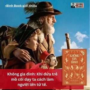 (Giải Cứu Sách) [Tủ Sách Đời Người] KHÔNG GIA ĐÌNH - Hector Malot – Omega Plus - NXB Kim Đồng