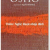 [Giải cứu sách] THIỀN - NGHỆ THUẬT NHẬP ĐỊNH – Osho – Khai Tâm