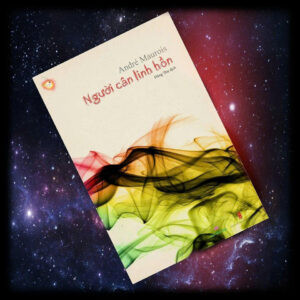 [GIẢI CỨU SÁCH] NGƯỜI CÂN LINH HỒN - André Maurois - Đăng Thư dịch - Khai Tâm