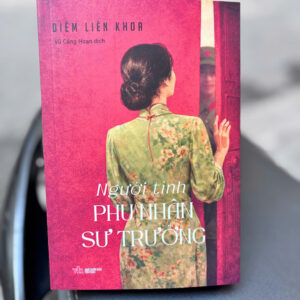 NGƯỜI TÌNH PHU NHÂN SƯ TRƯỞNG - Diêm Liên Khoa - Vũ Công Hoan dịch - NXB Văn Học - Sách Thành Vinh