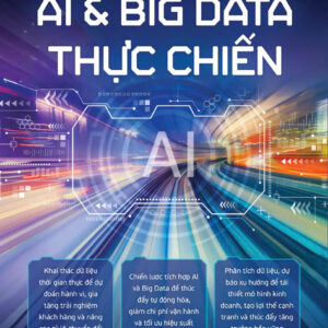 AI & BIG DATA THỰC CHIẾN- Vijay Govindarajan & Venkat Venkatraman- Thúy Nga dịch- NXB Công Thương- 1980 BOOKS