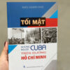 TỐI MẬT NHỮNG NGƯỜI CUBA TRÊN ĐƯỜNG HỒ CHÍ MINH- Rául Valdes Vivó- NXB Thông Tấn