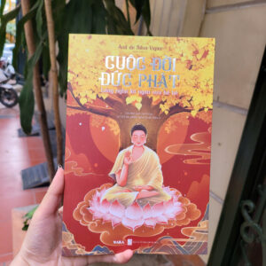 (Bìa mềm) CUỘC ĐỜI ĐỨC PHẬT - Lắng nghe lời ngàn xưa kể lại (Với hình ảnh minh họa từ 160 tác phẩm nghệ thuật châu Á) - Anil de Silva-Vigier - Chiến Kiệt dịch - Waka