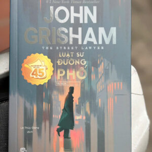 LUẬT SƯ ĐƯỜNG PHỐ - John Grisham - Lê Thùy Giang dịch - NXB Trẻ