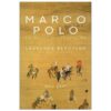 [GIẢI CỨU SÁCH] MARCO POLO - TỪ VENICE TỚI THƯỢNG ĐÔ - Laurence Bergreen - Đào Quốc Minh Dịch - Omega