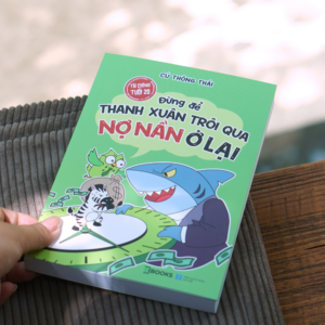 TÀI CHÍNH TUỔI 20 - ĐỪNG ĐỂ THANH XUÂN TRÔI QUA, NỢ NẦN Ở LẠI- Cú Thông Thái- Nhà xuất bản Hà Nội- AZ Books
