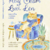 HÃY CHĂM LƯỜI LÊN - Nguyễn Thành Long - Nhã Nam