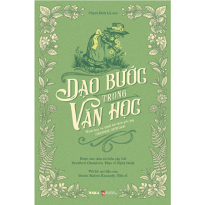 DẠO BƯỚC TRONG VĂN HỌC - Bradford Chambers - George Geygan minh họa - Phạm Bích Lệ dịch - Waka