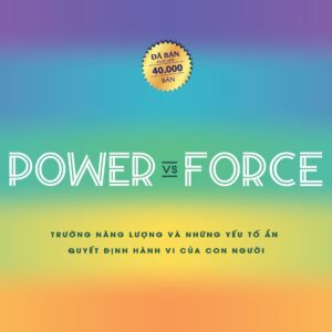 (Tái bản 2026) POWER VS FORCE - TRƯỜNG NĂNG LƯỢNG VÀ NHỮNG NHÂN TỐ QUYẾT ĐỊNH HÀNH VI CỦA CON NGƯỜI- David R Hawkins- Phạm Nguyên Trường dịch- NXB Thế giới- Thái Hà Books