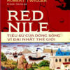 (Giải cứu sách) [Bìa cứng] RED NILE: Tiểu Sử Của Dòng Sông Vĩ Đại Nhất Thế Giới – Robert Twigger – Bội Quỳnh, Thảo Trúc dịch – Omega Plus