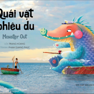 (In màu) MONSTER OUT - QUÁI VẬT PHIÊU DU - Trang Hoàng, Phạm Quang Phúc - Kim Đồng
